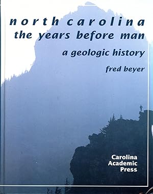 Image du vendeur pour North Carolina, The Years Before Man: A Geologic History mis en vente par Bagatelle Books, IOBA