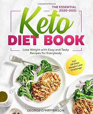 Image du vendeur pour The Essential Keto Diet Book #2020-2021: Lose Weight with Easy and Tasty Recipes for Everybody incl. 28 Days Weight Loss Challenge mis en vente par WeBuyBooks 2