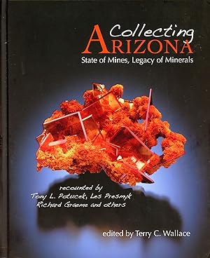 Seller image for Collecting Arizona: State of Mines, Legacy of Minerals for sale by Bagatelle Books
