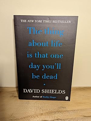 Seller image for The Thing About Life Is That One Day You'll Be Dead for sale by Emily Green Books