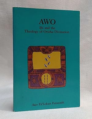 Awo: Ifa & the Theology of Orisha Divination