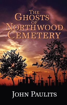 Seller image for The Ghosts of Northwood Cemetery (Paperback or Softback) for sale by BargainBookStores