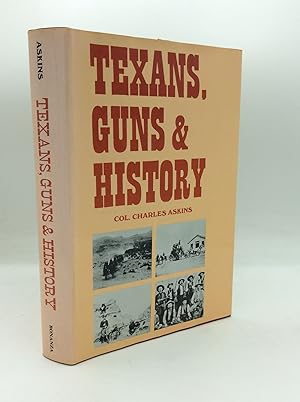 TEXANS, GUNS & HISTORY