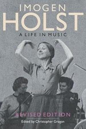 Bild des Verkufers fr Imogen Holst: A Life in Music : Revised Edition zum Verkauf von AHA-BUCH GmbH