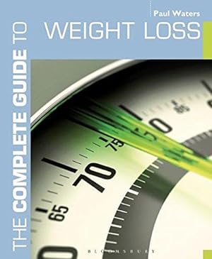 Bild des Verkufers fr The Complete Guide to Weight Loss (Complete Guides) zum Verkauf von WeBuyBooks