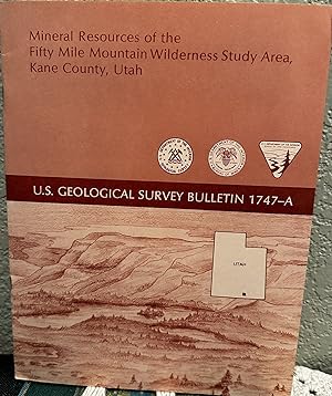 Seller image for Mineral Resources of the Fitfy Mile Mountain Wilderness Study Area, Kane County, Utah for sale by Crossroads Books