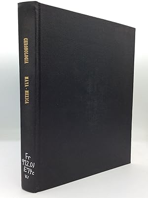 CRONOLOGIA Y ASTRONOMIA MAYA-MEXICA (con un Anexo de Historias Indigenas), Volume I.