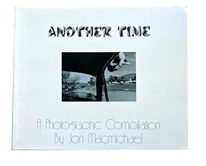 Another Time: A Photographic Compilation