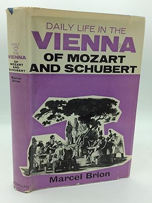 DAILY LIFE IN THE VIENNA OF MOZART AND SCHUBERT