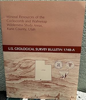 Bild des Verkufers fr Mineral Resources of the Cockscomb and Wahweap Wilderness Study Areas, Kane County, Utah zum Verkauf von Crossroads Books