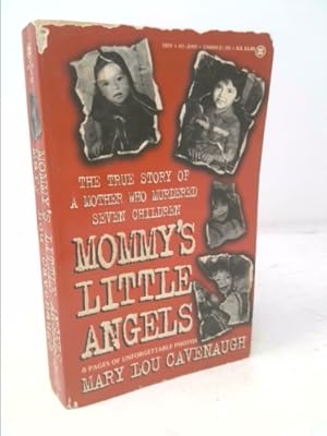 Bild des Verkufers fr Mommy's Little Angels: 2the True Story of a Mother Who Murdered Seven Children zum Verkauf von ThriftBooksVintage
