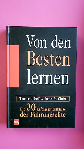 Seller image for VON DEN BESTEN LERNEN. die 30 Erfolgsgeheimnisse der Fhrungselite for sale by Butterfly Books GmbH & Co. KG
