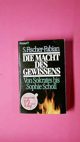 Bild des Verkufers fr DIE MACHT DES GEWISSENS. von Sokrates bis Sophie Scholl zum Verkauf von Butterfly Books GmbH & Co. KG