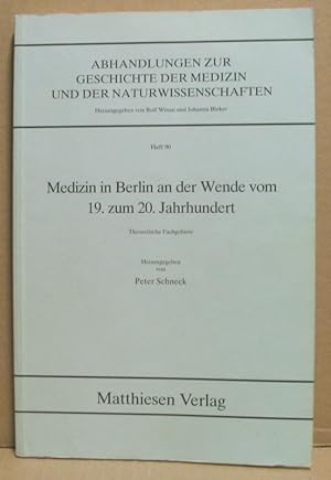 Bild des Verkufers fr Medizin in Berlin an der Wende vom 19. zum 20. Jahrhundert. Theoretische Fachgebiete. zum Verkauf von Nicoline Thieme