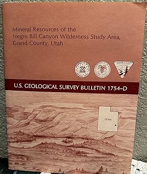 Seller image for Mineral Resources of the Negro Bill Canyon Wilderness Study Area, Grand County, Utah for sale by Crossroads Books