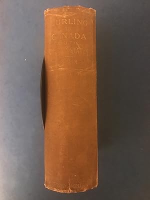 Imagen del vendedor de CURLING IN CANADA AND THE UNITED STATES - A RECORD OF THE TOUR OF THE SCOTTISH TEAM, 1902-3, AND OF THE GAME IN THE DOMINION AND THE REPUBLIC a la venta por Haddington Rare Books