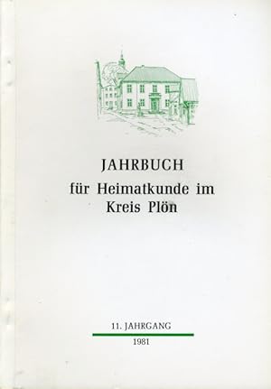 Bild des Verkufers fr Jahrbuch fr Heimatkunde im Kreis Pln - Holstein 1981. 11. Jahrgang. zum Verkauf von Antiquariat Liberarius - Frank Wechsler