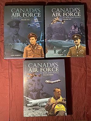 Canada's Air Force at War and Peace. Volume 1, 2, 3.
