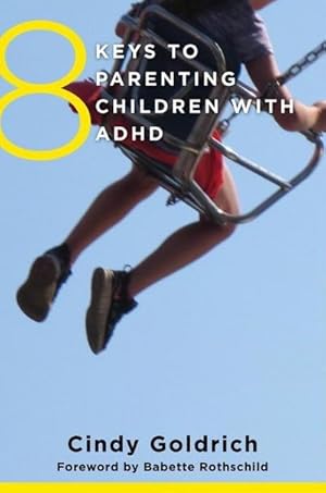Bild des Verkufers fr 8 Keys to Parenting Children with ADHD zum Verkauf von AHA-BUCH GmbH