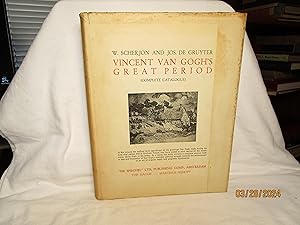 Immagine del venditore per Vincent Van Gogh's Great Periold. Arles, St. Remy and Auvers Sur Oise. (Complete Catalogue) venduto da curtis paul books, inc.