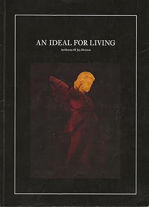 Immagine del venditore per An Ideal for Living: An History of Joy Division venduto da Twice Sold Tales, Capitol Hill