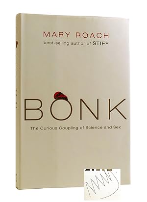 Image du vendeur pour BONK The Curious Coupling of Science and Sex SIGNED mis en vente par Rare Book Cellar