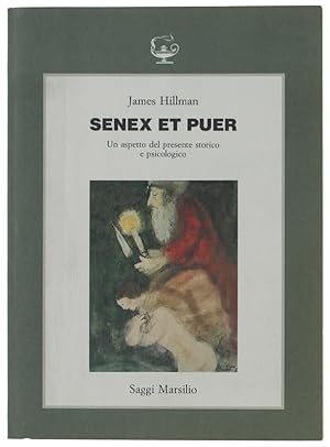 Seller image for SENEX ET PUER. Un aspetto del presente storico e psicologico.: for sale by Bergoglio Libri d'Epoca