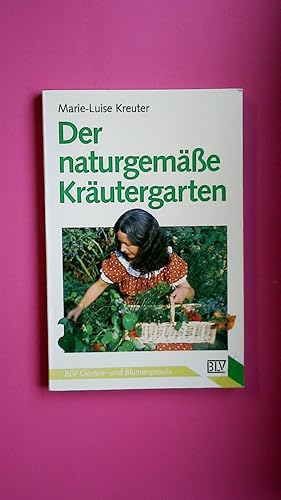 Bild des Verkufers fr DER NATURGEMSSE KRUTERGARTEN. zum Verkauf von Butterfly Books GmbH & Co. KG