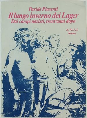 Seller image for IL LUNGO INVERNO DEI LAGER. Dai campi nazisti, trent'anni dopo.: for sale by Bergoglio Libri d'Epoca