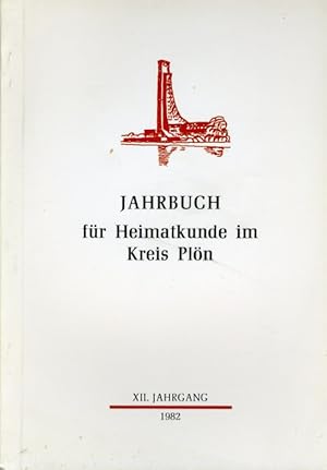 Bild des Verkufers fr Jahrbuch fr Heimatkunde im Kreis Pln - Holstein 1982. 12. Jahrgang. zum Verkauf von Antiquariat Liberarius - Frank Wechsler