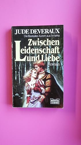 Seller image for ZWISCHEN LEIDENSCHAFT UND LIEBE. Roman for sale by Butterfly Books GmbH & Co. KG