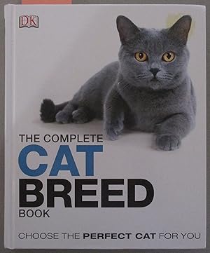 Complete Cat Breed Book, The: Choose the Perfect Cat For You