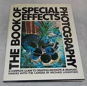 Seller image for The Book of Special Effects Photography for sale by Pheonix Books and Collectibles