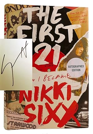 THE FIRST 21: HOW I BECAME NIKKI SIXX SIGNED