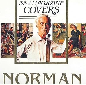 Imagen del vendedor de Norman Rockwells : 332 Magazine Covers a la venta por Goodwill Industries of VSB
