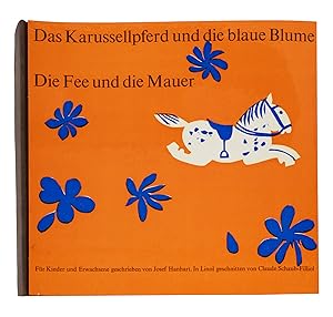 Das Karussellpferd und die Blaue Blume / Die Fee und die Mauer