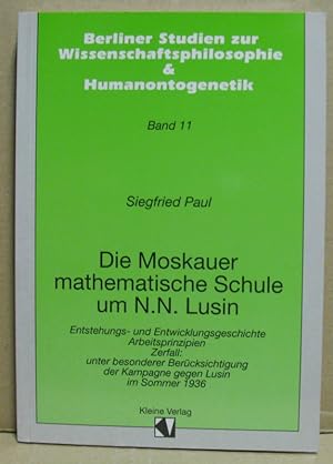 Die Moskauer mathematische Schule um N. N. Lusin. Entstehungs- und Entwicklungsgeschichte. Arbeit...