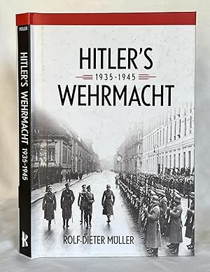 Bild des Verkufers fr Hitler's Wehrmacht 1935-1945 zum Verkauf von Bethesda Used Books