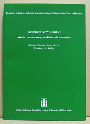 Versprechen der Wissenschaft. Aktuelle Herausforderungen und historische Perspektiven.