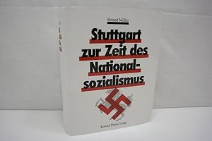 Bild des Verkufers fr Stuttgart in der Zeit des Nationalsozialismus Zugl.: Stuttgart., Univ., Diss., 1987 zum Verkauf von Antiquariat Wilder - Preise inkl. MwSt.