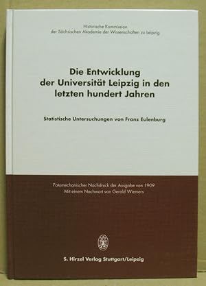 Bild des Verkufers fr Die Entwicklung der Universitt Leipzig in den letzten hundert Jahren. Statistische Untersuchungen von Franz Eulenburg. (Quellen und Forschungen zur Schsischen Geschichte, Band 13) zum Verkauf von Nicoline Thieme