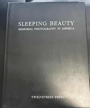 Bild des Verkufers fr Sleeping Beauty: Memorial Photographs in America zum Verkauf von Twice Sold Tales, Capitol Hill