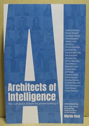 Architects of Intelligence. The truth about AI from the People building it.