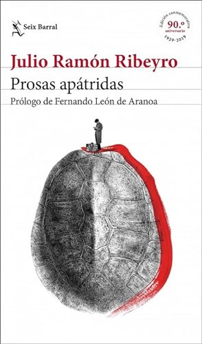 Prosas apátridas. Edición conmemorativa. Prólogo de Fernando León de Aranoa.