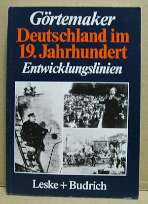 Seller image for Deutschland im 19. Jahrhundert. Entwicklungslinien. for sale by Nicoline Thieme