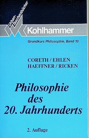 Imagen del vendedor de Philosophie des 20. Jahrhunderts. (Nr 354) Grundkurs Philosophie, Band 10 a la venta por books4less (Versandantiquariat Petra Gros GmbH & Co. KG)