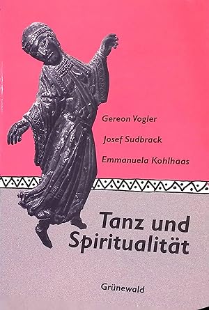 Bild des Verkufers fr Tanz und Spiritualitt zum Verkauf von books4less (Versandantiquariat Petra Gros GmbH & Co. KG)