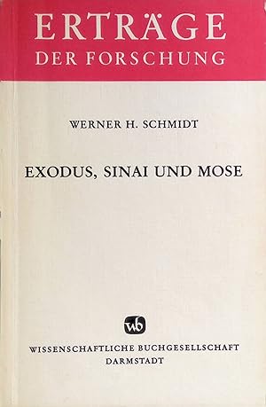 Seller image for Exodus, Sinai und Mose : Erwgungen zu Ex 1 - 19 u. 24. Ertrge der Forschung ; Bd. 191 for sale by books4less (Versandantiquariat Petra Gros GmbH & Co. KG)