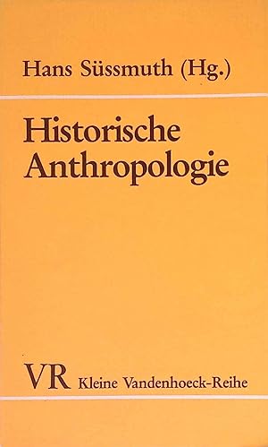 Bild des Verkufers fr Historische Anthropologie : d. Mensch in d. Geschichte. Kleine Vandenhoeck-Reihe ; 1499 zum Verkauf von books4less (Versandantiquariat Petra Gros GmbH & Co. KG)