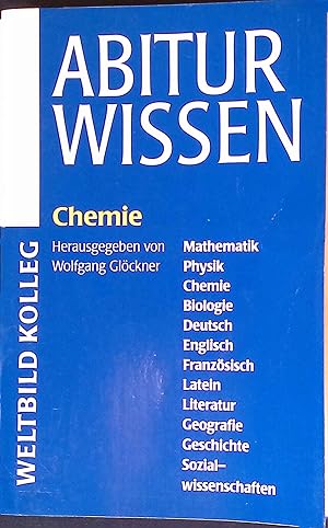 Bild des Verkufers fr Abitur Wissen; Chemie. Weltbild Kollege. zum Verkauf von books4less (Versandantiquariat Petra Gros GmbH & Co. KG)